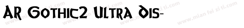AR Gothic2 Ultra Dis字体转换